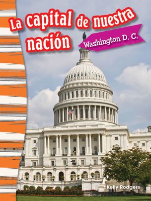 cover image of La capital de nuestra nación: Washington D. C. Read-Along eBook